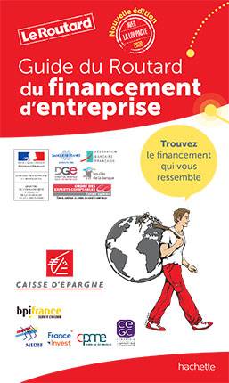 Guide du Routard du financement d'entreprise 2020 Guide du Routard du financement d'entreprise 2020